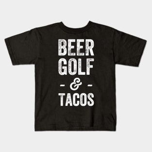 Beer golf and tacos Kids T-Shirt